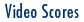 Video Scores