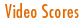 Video Scores